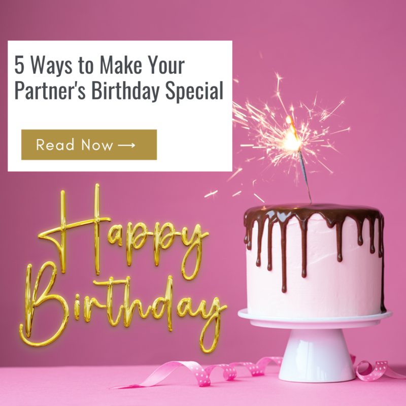 5 Ways to Make Your Partner's Birthday Special